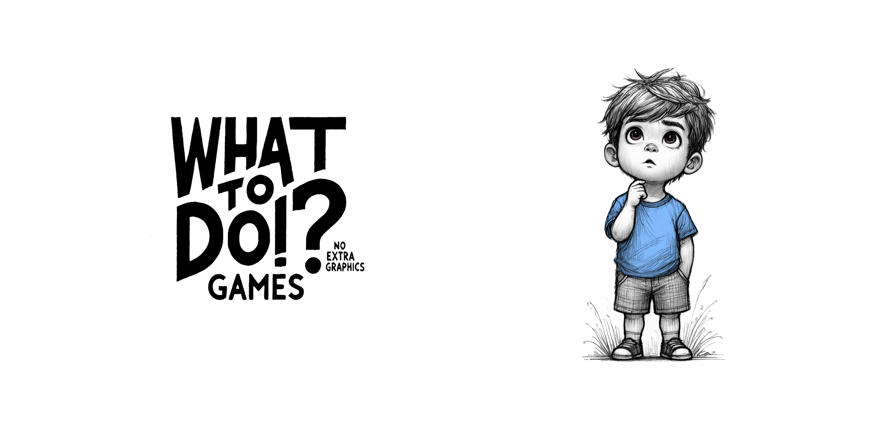 What To Do!? Games